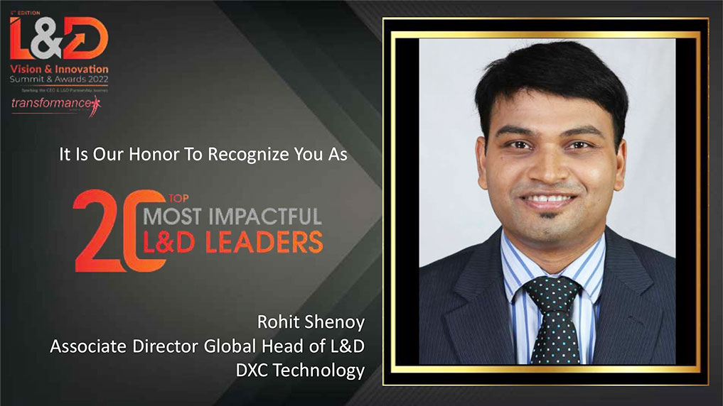 Rohit Shenoy, Associate Director Global Head of L&D, DXC Technology